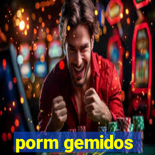 porm gemidos